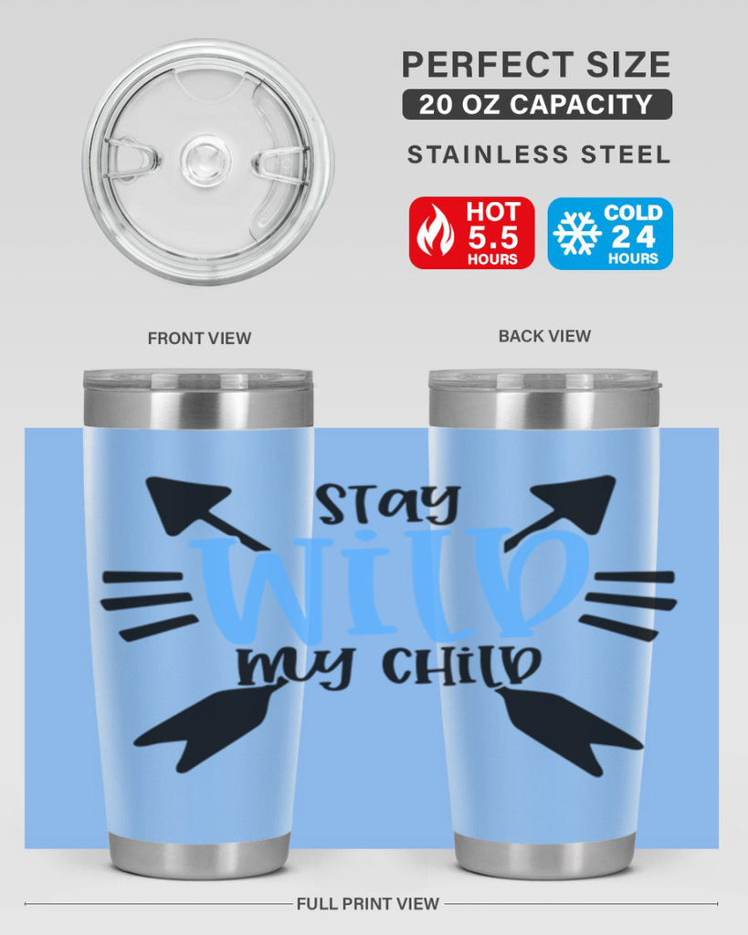 Stay Wild My Child Style 25#- baby- tumbler