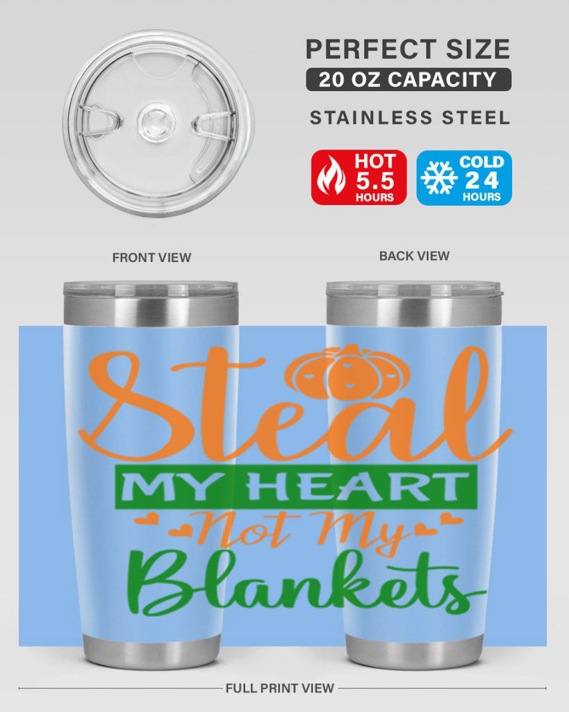 Steal My Heart Not My Blankets 576#- fall- Tumbler