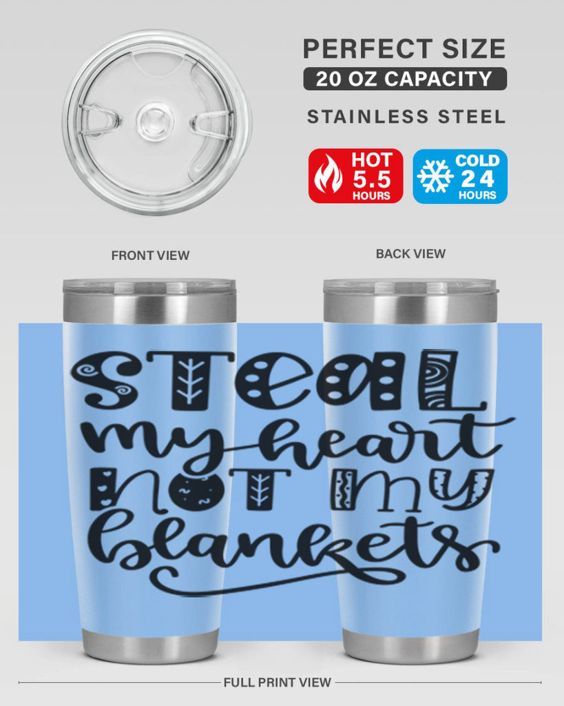 Steal My Heart Not My Blankets 577#- fall- Tumbler
