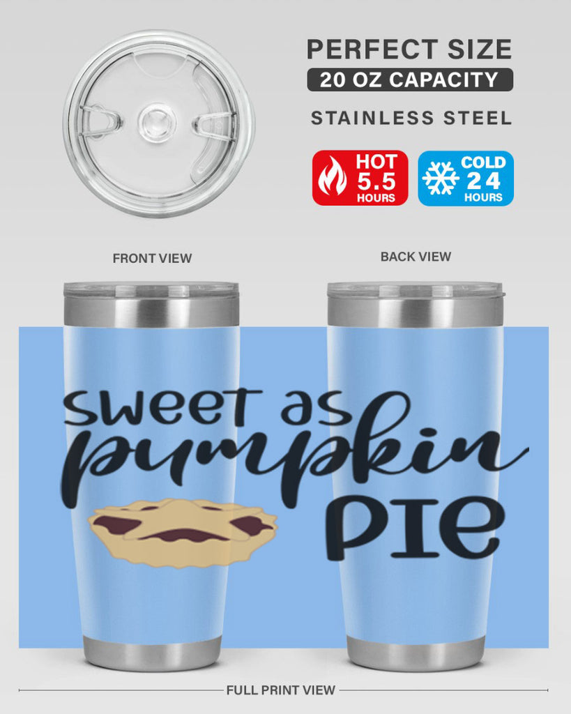 Sweet As Pumpkin Pie 591#- fall- Tumbler
