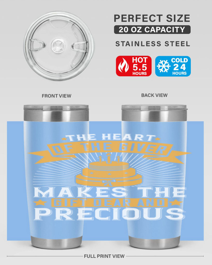 The heart of the giver makes the gift dear and precious Style 37#- birthday- tumbler