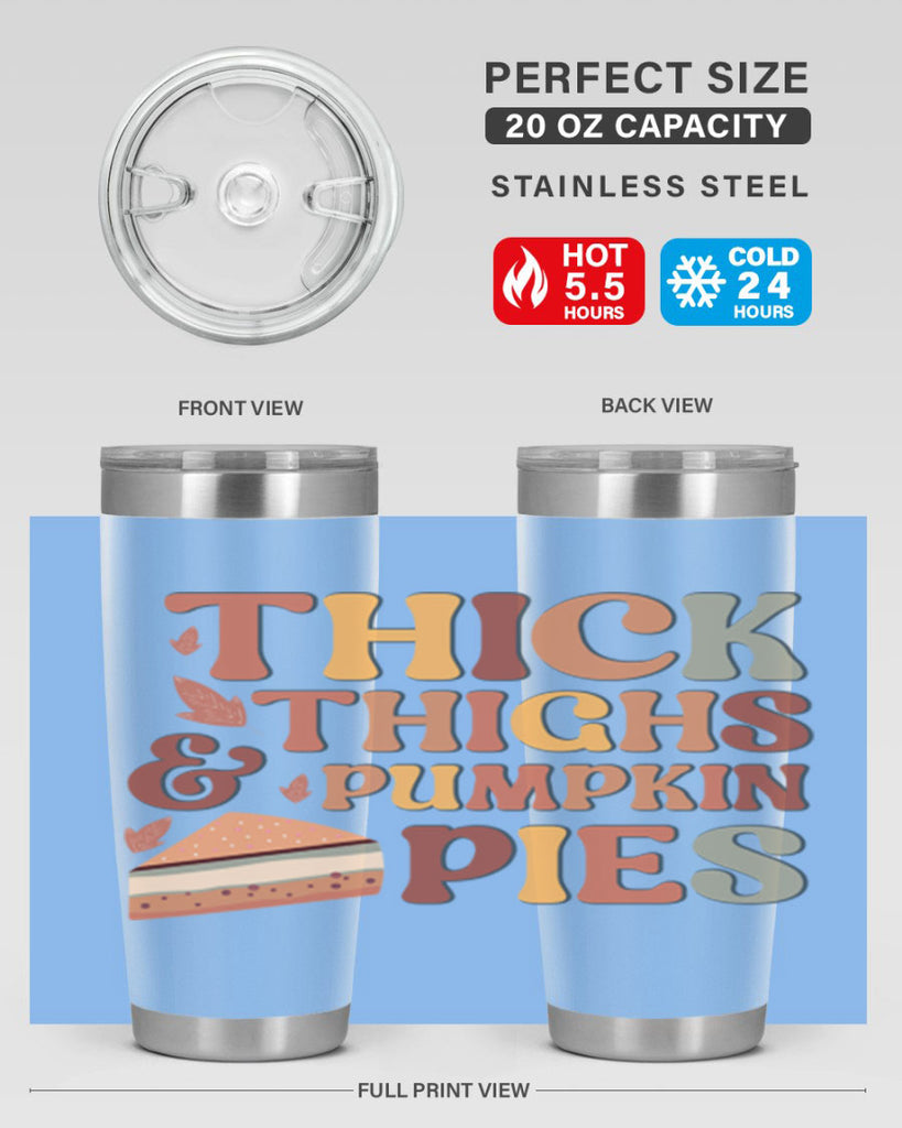 Thick Thighs And Pumpkin Pies 613#- fall- Tumbler
