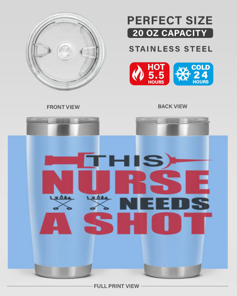 This nurse needs A shot Style 330#- nurse- tumbler