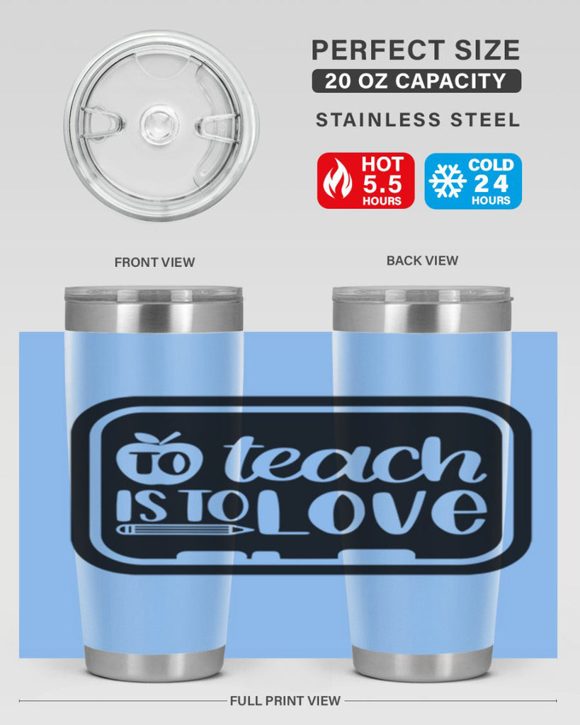 To Teach Is To Love Style 30#- teacher- tumbler