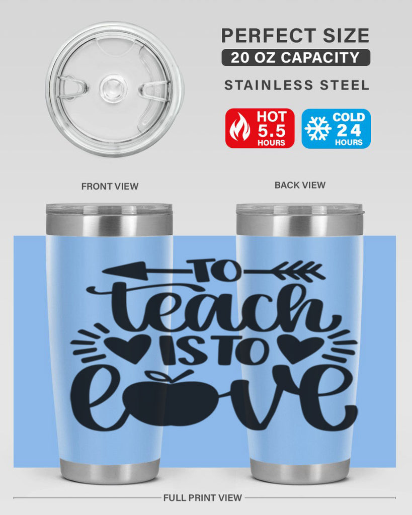 To Teach Is To Love Style 31#- teacher- tumbler