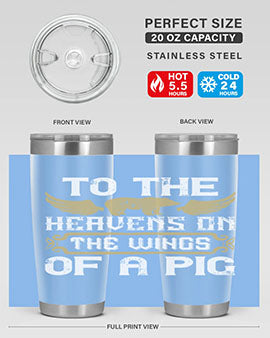 To the heavens on the wings of a pig Style 14#- pig- Tumbler