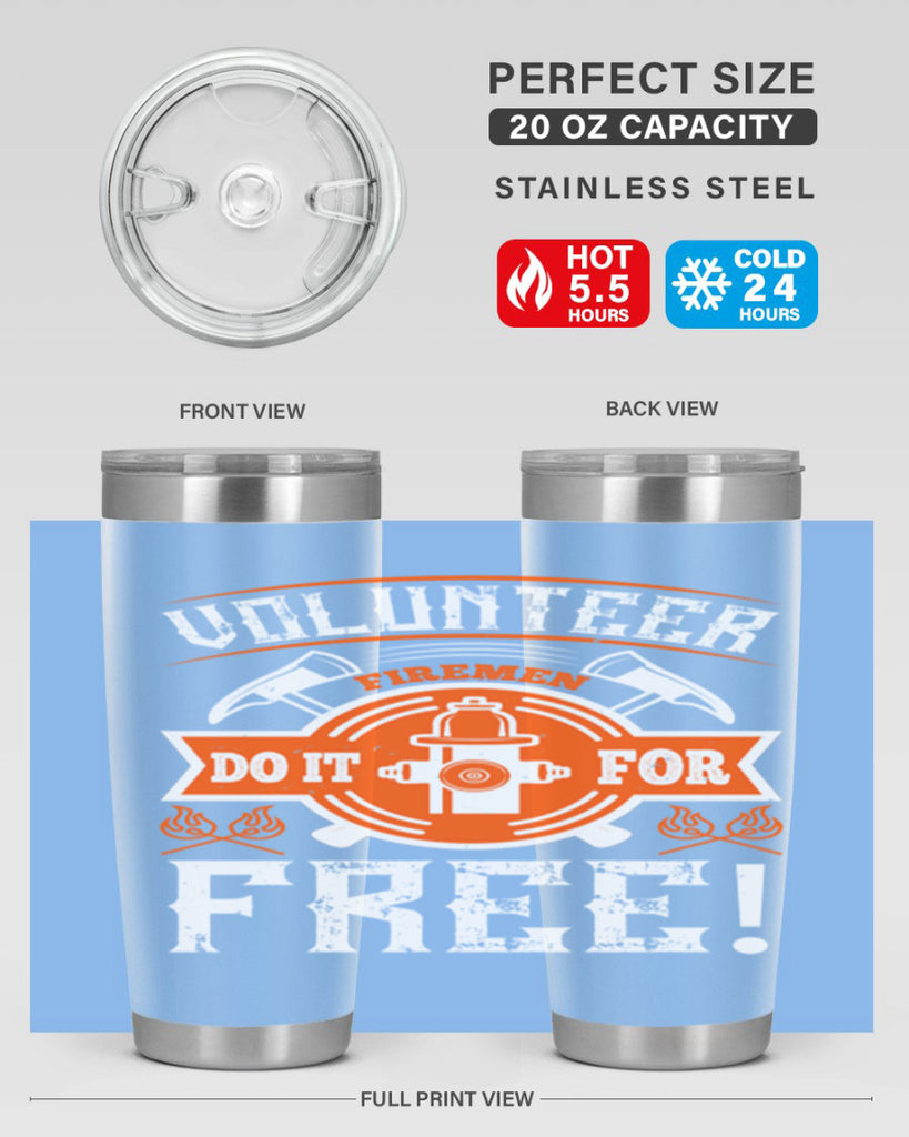 Volunteer firemen do it for free Style 14#- fire fighter- tumbler