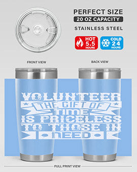 Volunteer the gift of time is priceless to those in need Style 18#- volunteer- Tumbler