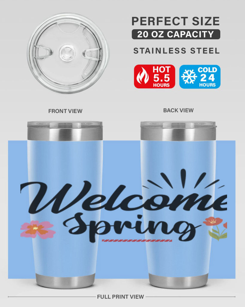 Welcome Spring  597#- spring- Tumbler