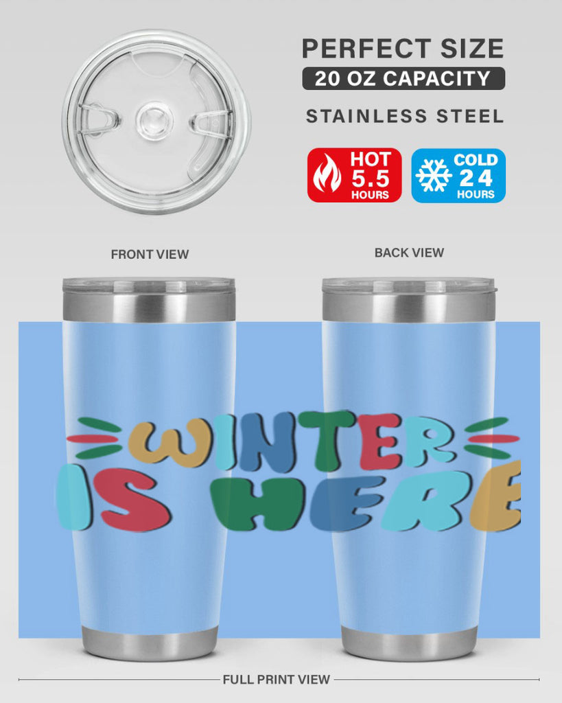 Winter is Here 554#- winter- Tumbler