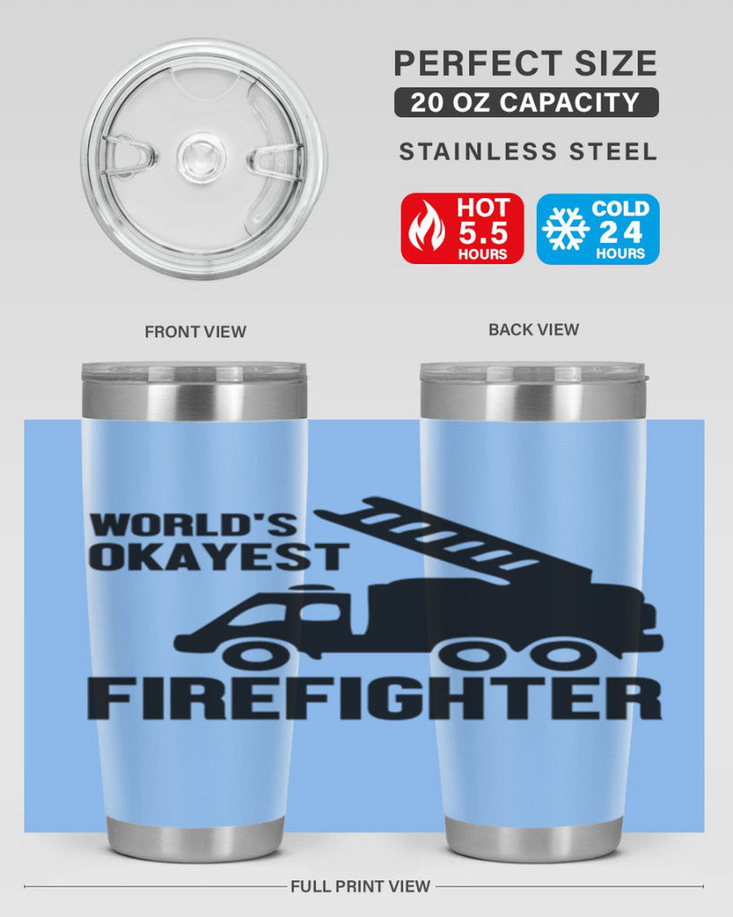 Worlds okayest Style 2#- fire fighter- tumbler