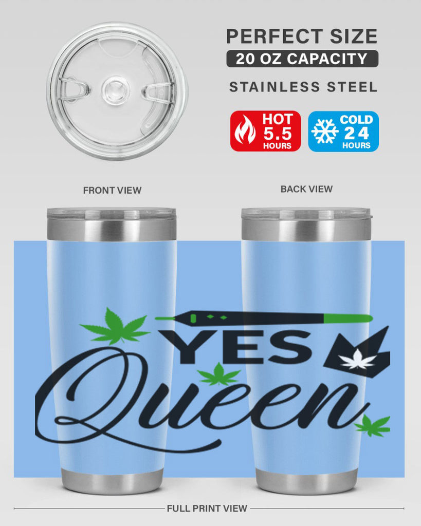 Yes Queen 307#- marijuana- Tumbler