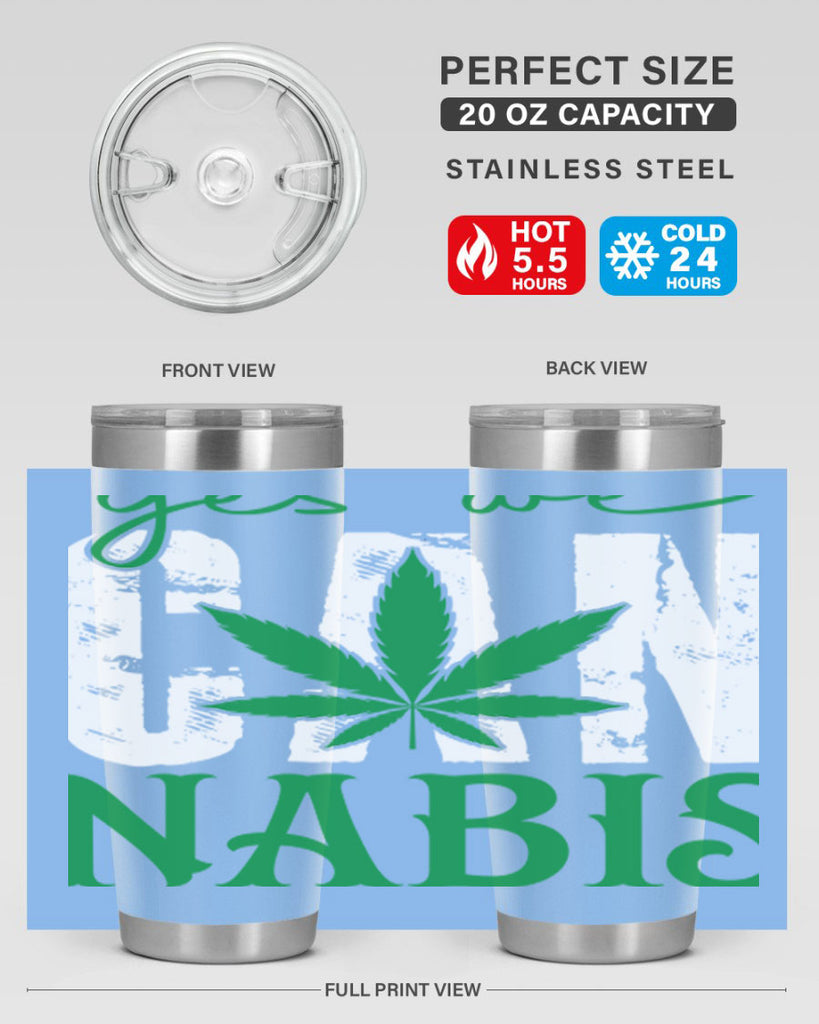 Yes we can nabis 309#- marijuana- Tumbler