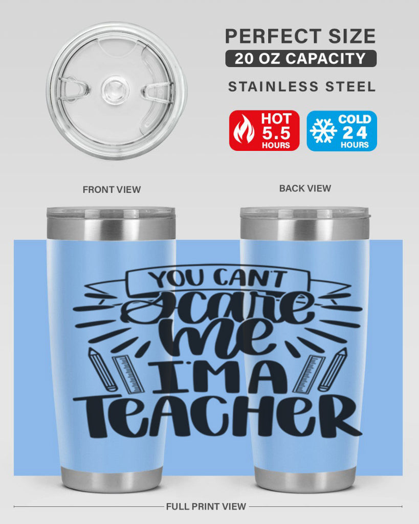 You Cant Scare Me Im Style 26#- teacher- tumbler