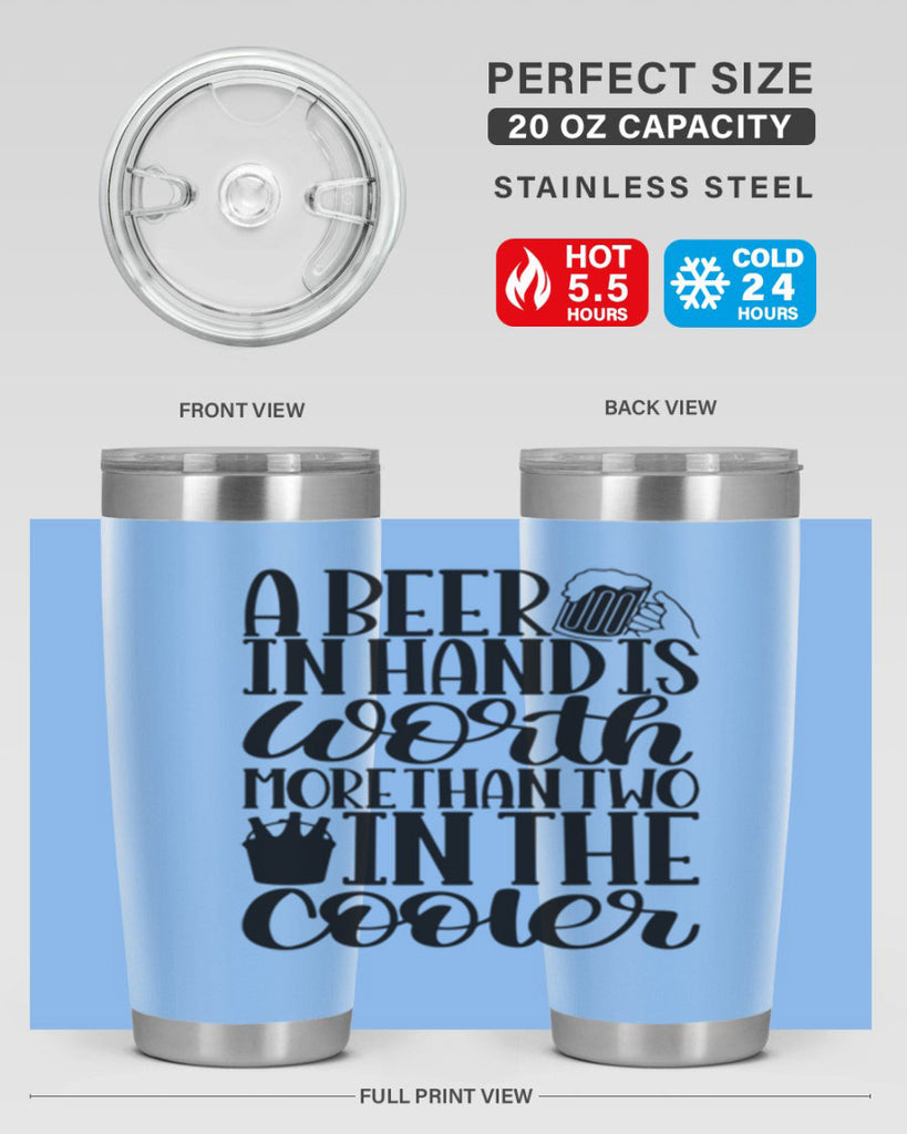 a beer in hand is worth 52#- beer- Tumbler