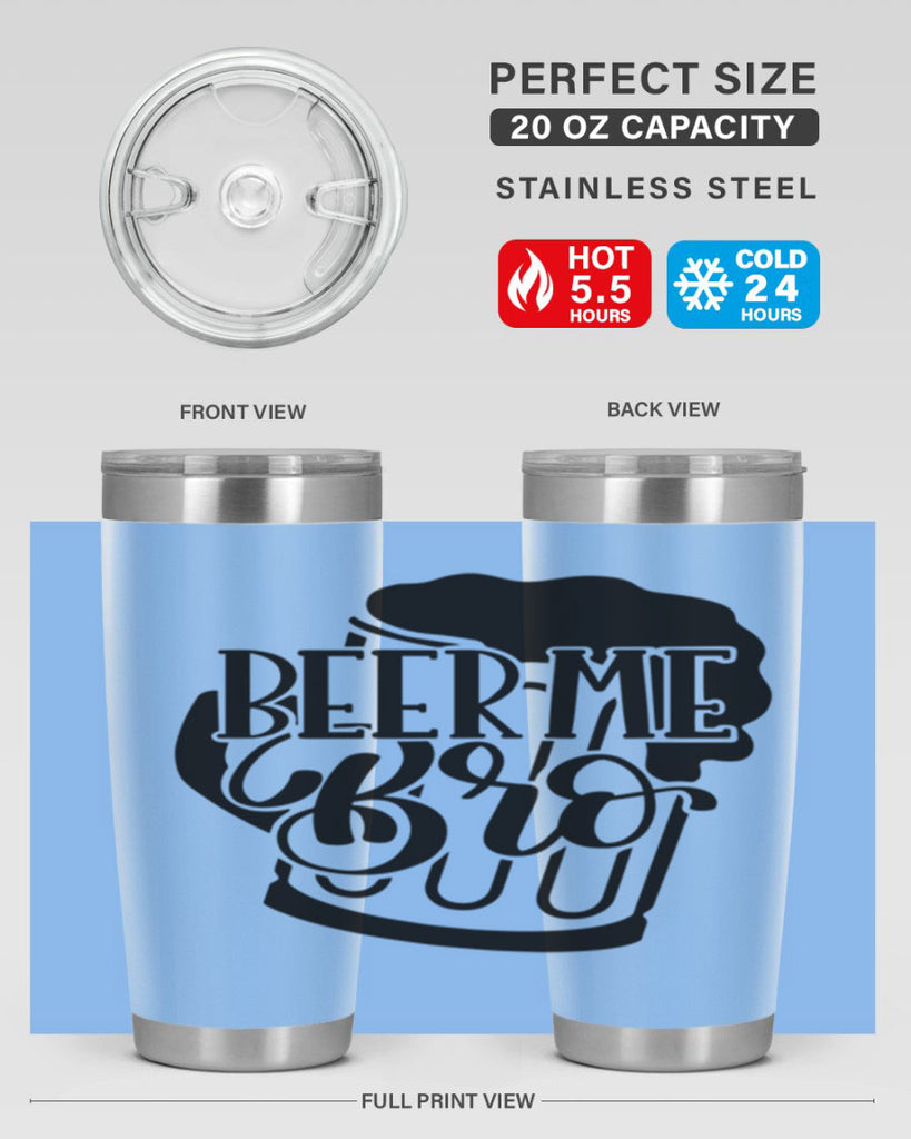 beer me bro 47#- beer- Tumbler