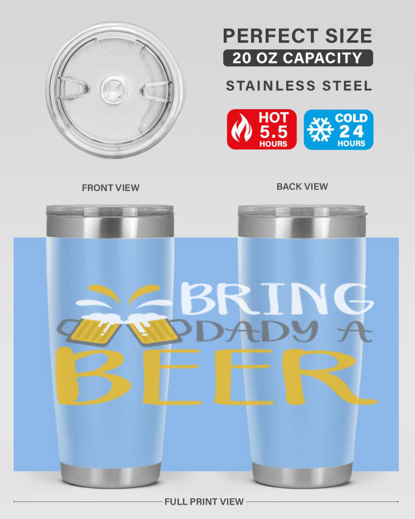 bring a dady beer 118#- beer- Tumbler