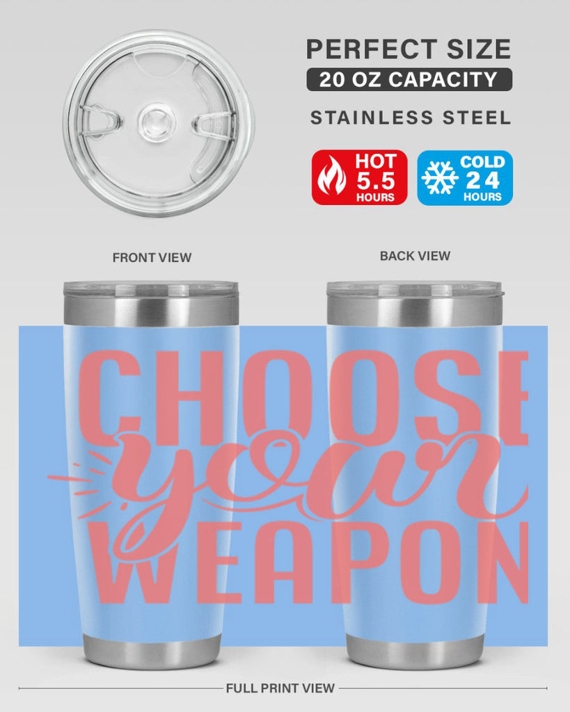 choose your weapon 18#- kitchen- Tumbler