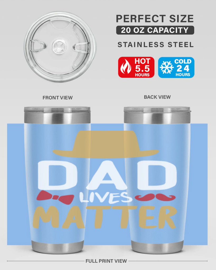 dad lives matter 103#- fathers day- Tumbler