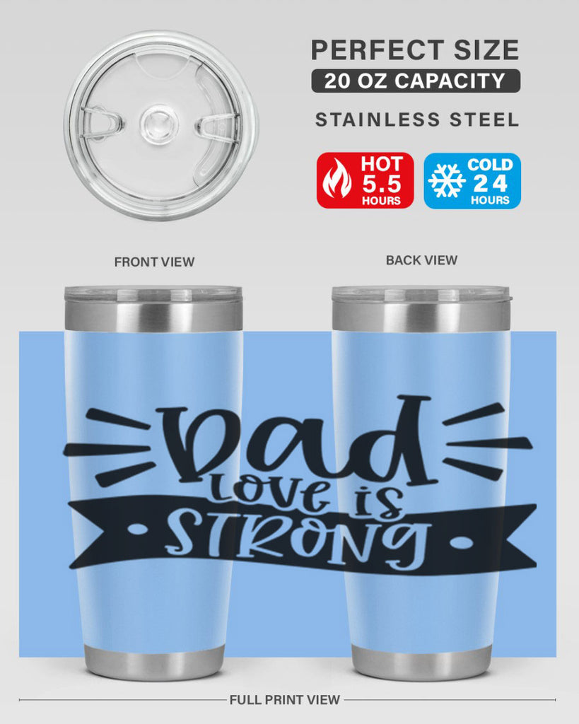 dad love is strong 63#- fathers day- Tumbler