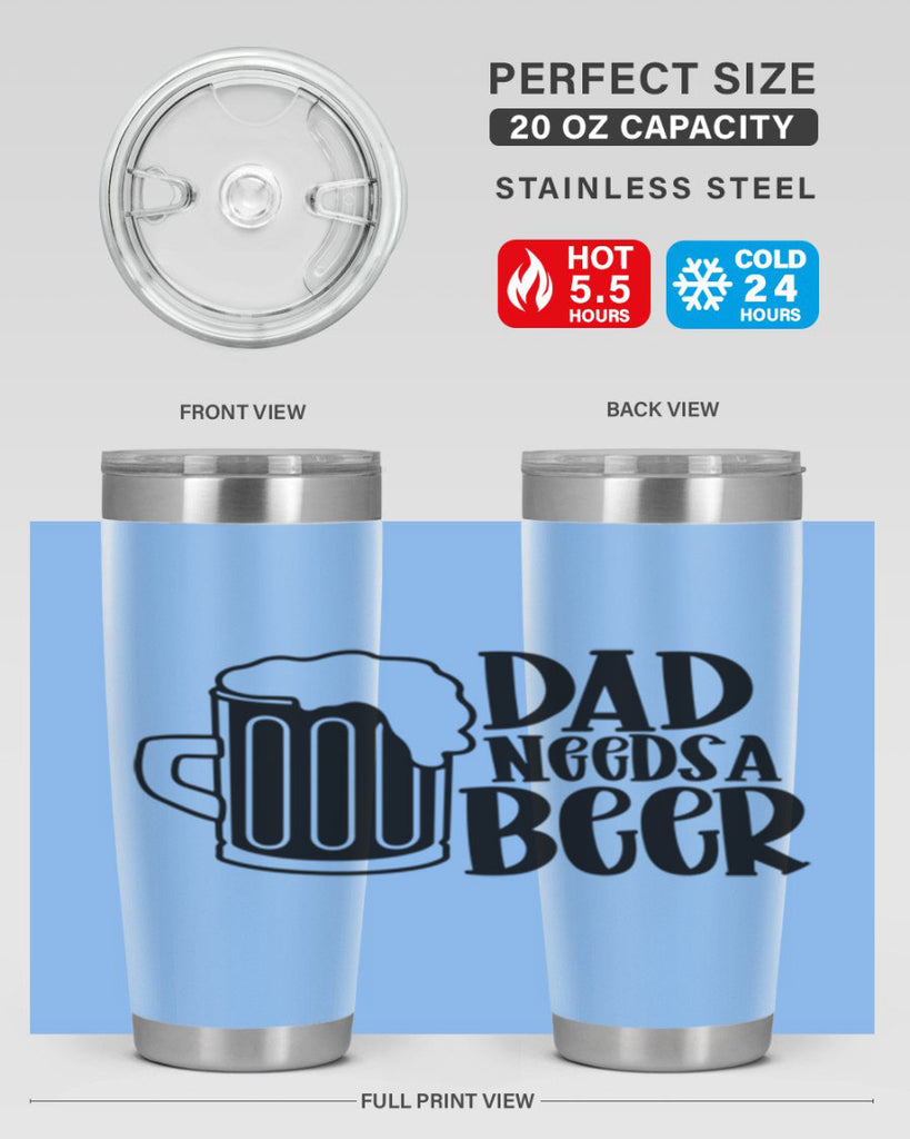 dad needs a beer 40#- beer- Tumbler