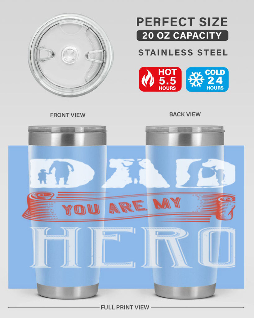 dad you are my hero 120#- fathers day- Tumbler