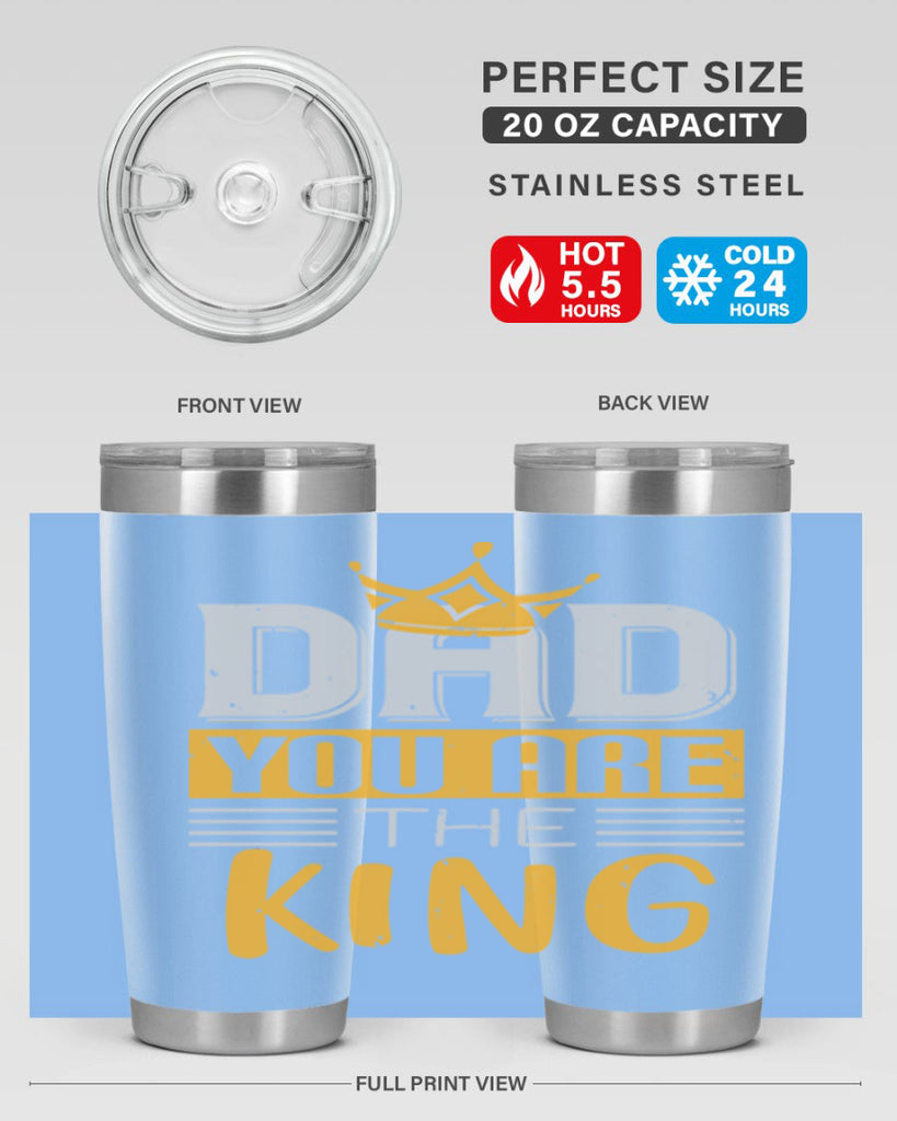 dad you are the king 237#- fathers day- Tumbler