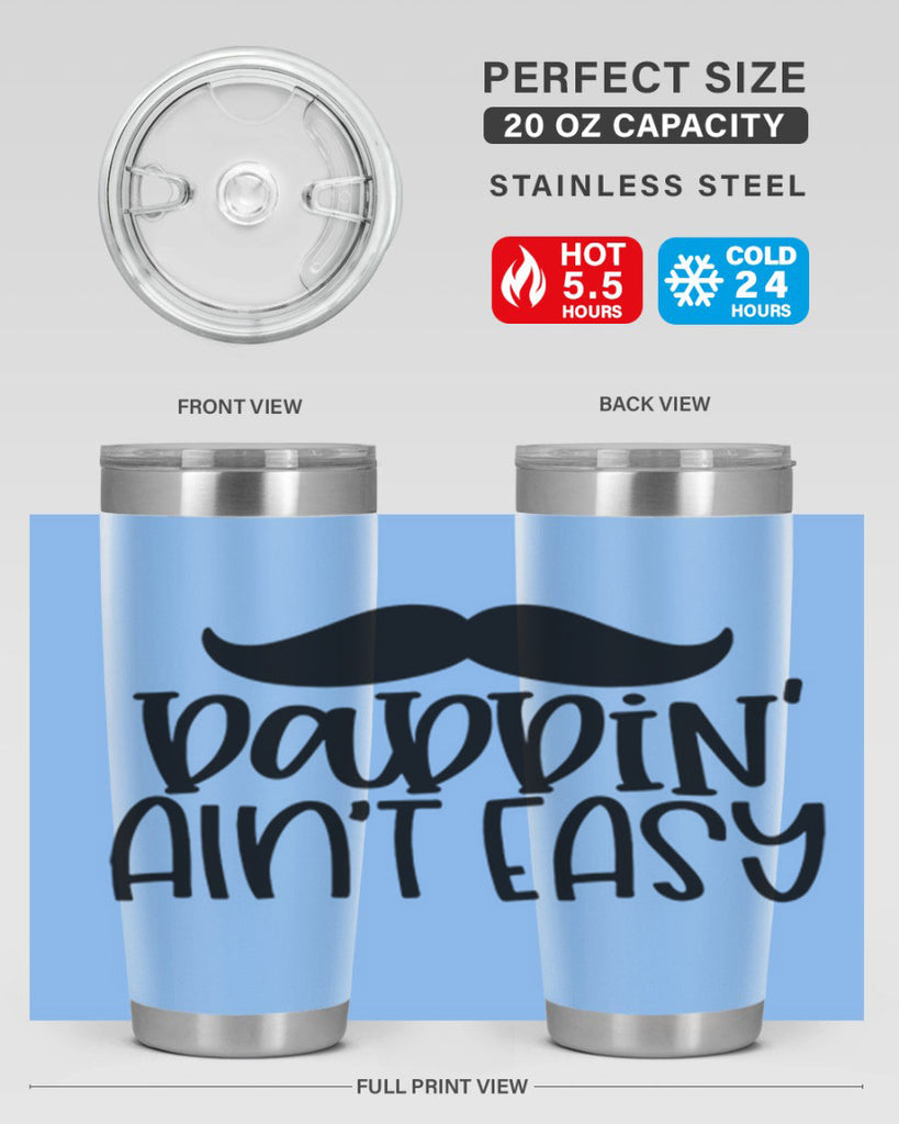 daddin aint easy 55#- fathers day- Tumbler