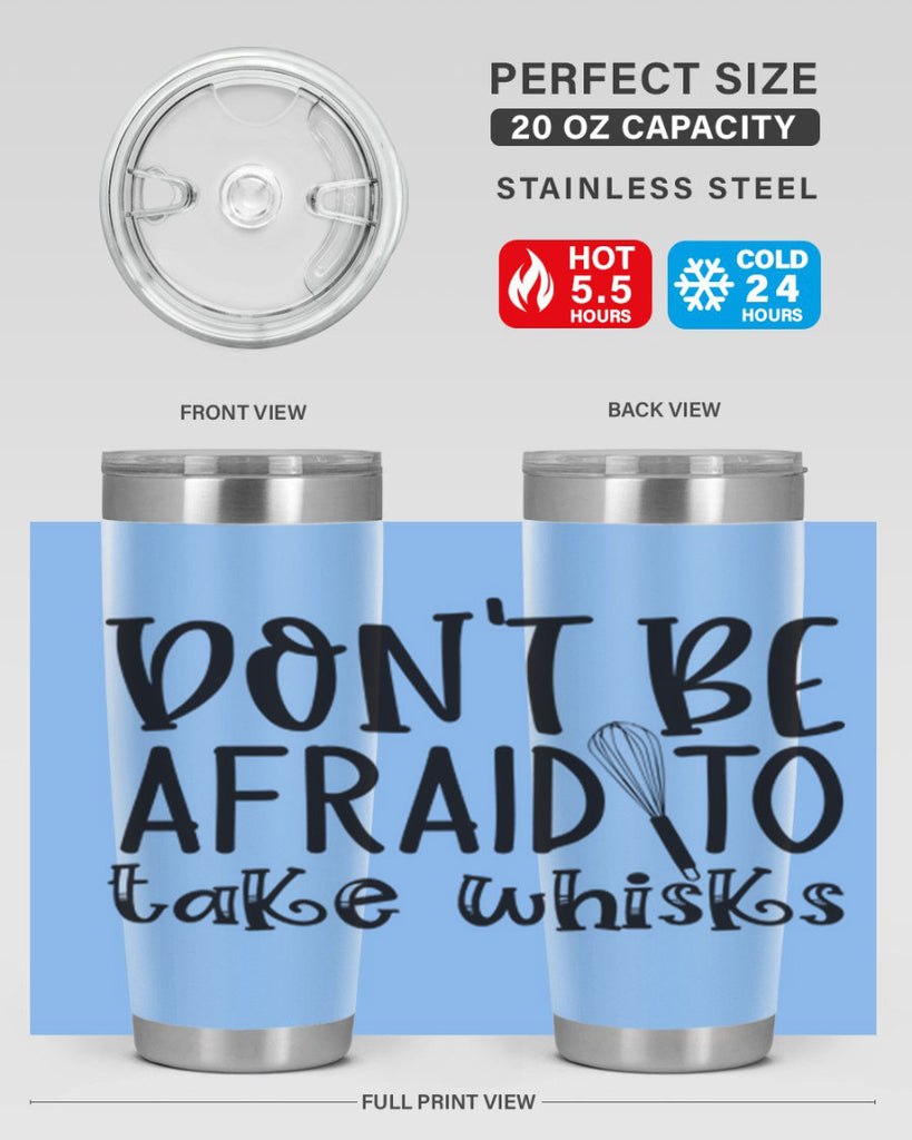 dont be afraid to take whisks 39#- kitchen- Tumbler