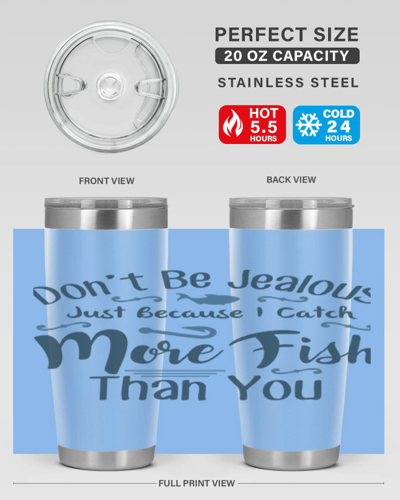 dont be jealous 162#- fishing- Tumbler