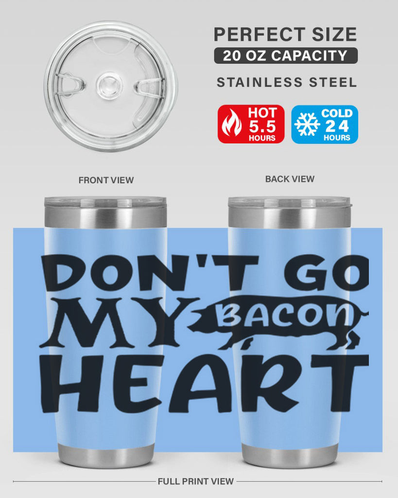 dont go bacon my heart 112#- kitchen- Tumbler