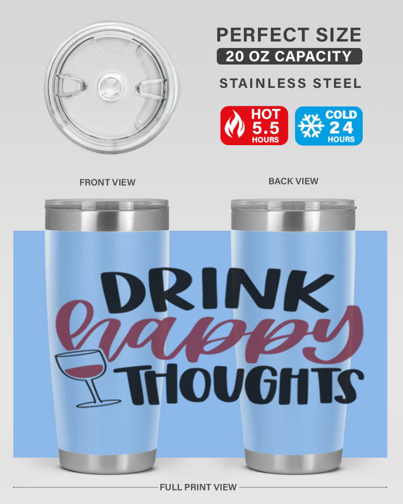 drink happy thoughts 58#- wine- Tumbler