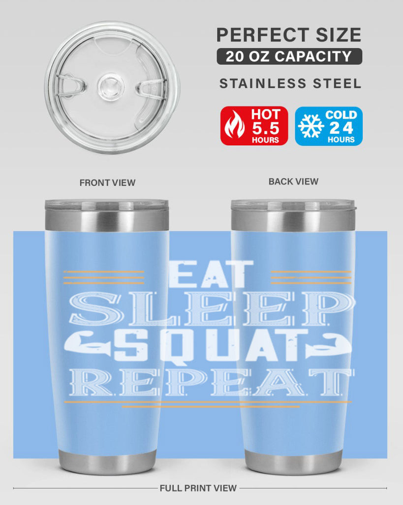 eat sleep squat repeat 58#- gym- Tumbler