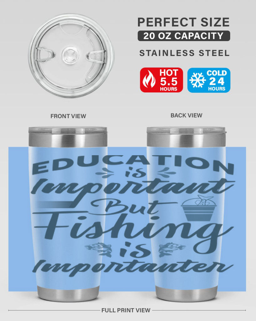 education is important 160#- fishing- Tumbler