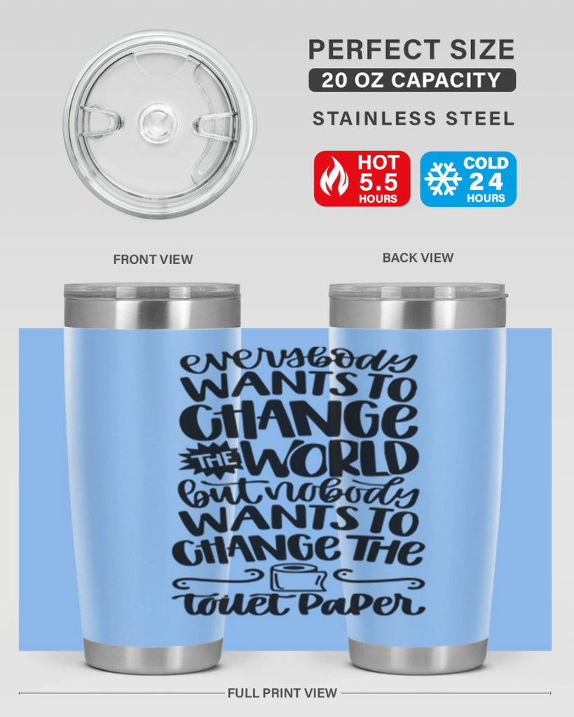 everybody wants to change the world 41#- bathroom- Tumbler