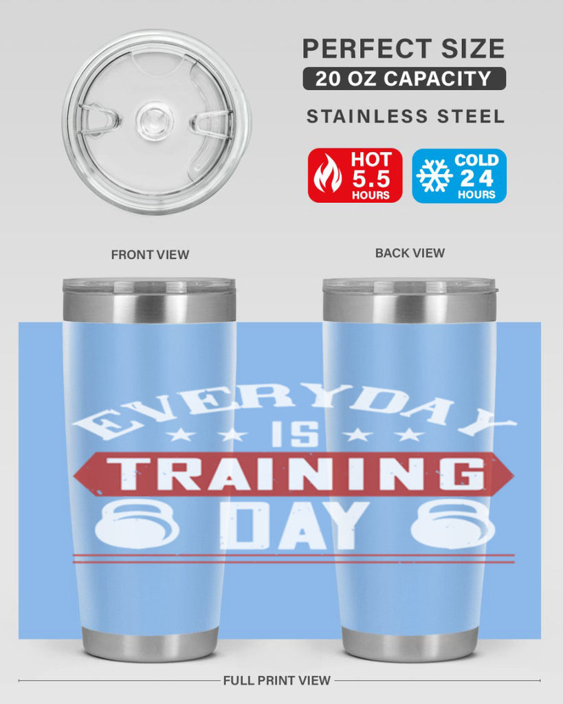 everyday is training day 54#- gym- Tumbler
