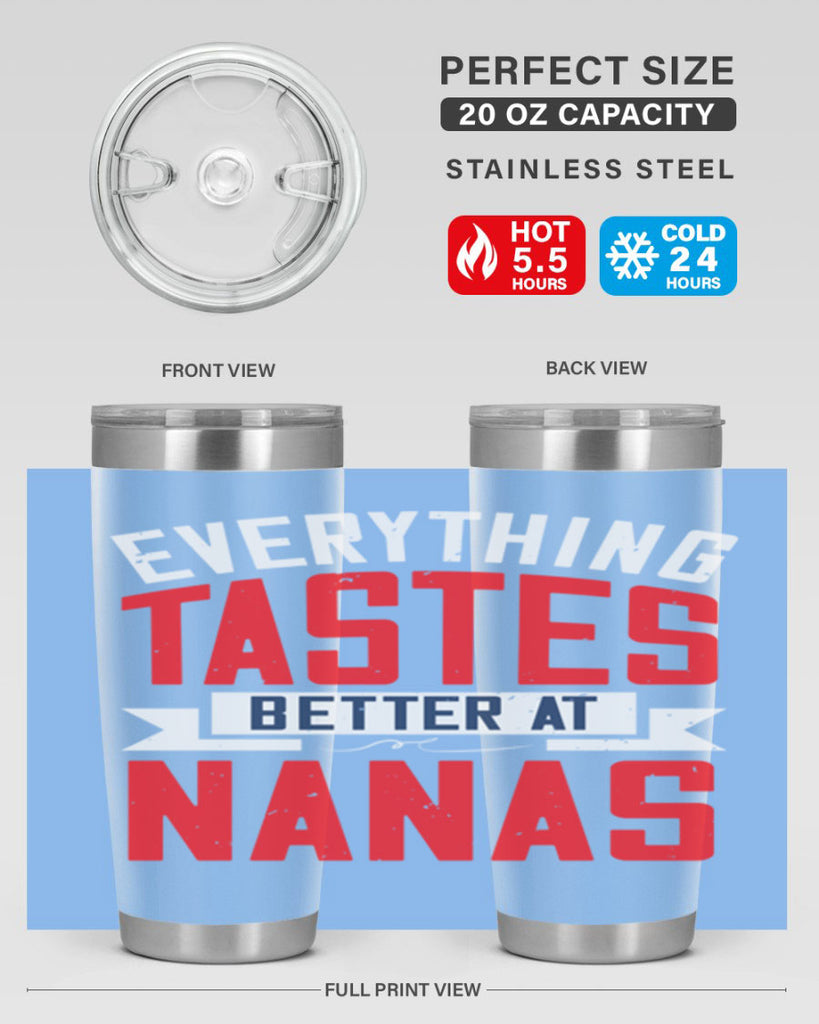 everything tastes better at nanas 32#- grandma - nana- Tumbler