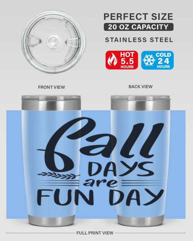 fall days are fun day 95#- fall- Tumbler
