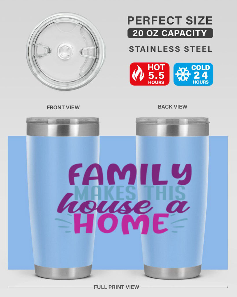 family makes this house a home 37#- family- Tumbler