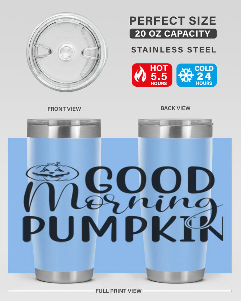 good morning pumpkin 207#- fall- Tumbler