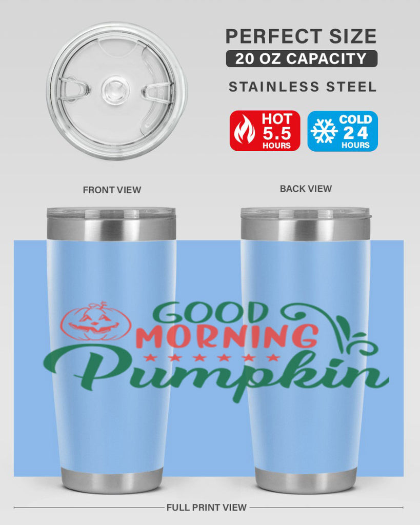 good morning pumpkin 208#- fall- Tumbler