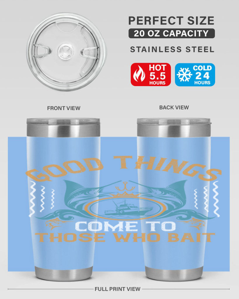 good things come to those who bait 263#- fishing- Tumbler