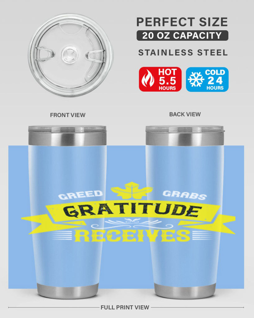 greed grabs gratitude receives 37#- thanksgiving- Tumbler