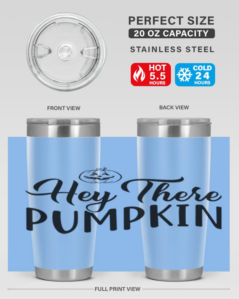 hey there pumpkin 303#- fall- Tumbler