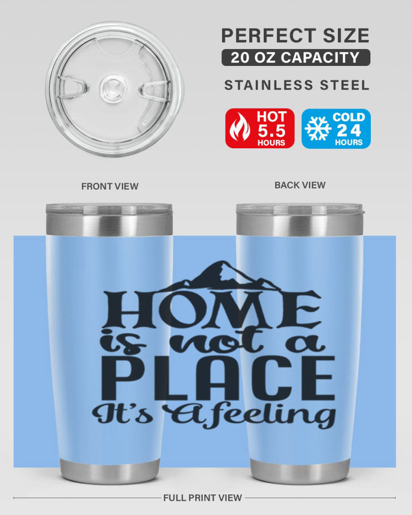 home is not place its a feeling 30#- family- Tumbler