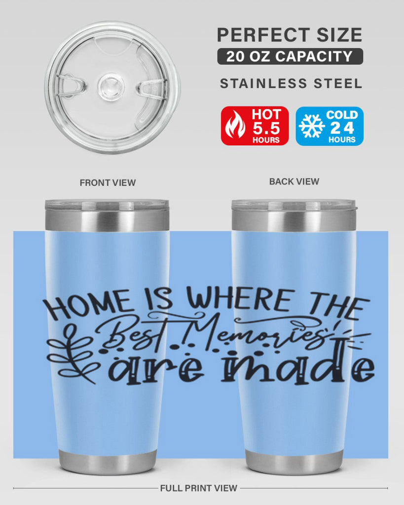 home is where the best memories are made 99#- home- Tumbler