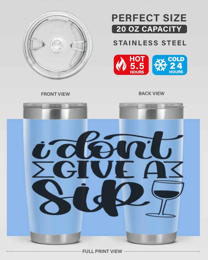 i dont give a sip 52#- wine- Tumbler