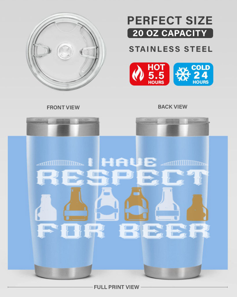 i have respect for beer 78#- beer- Tumbler