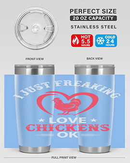 i just freaking love chickens ok Style 5#- chicken- Tumbler