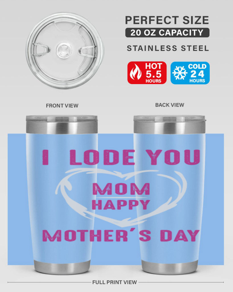 i lode you mom happy mother’s day 165#- mom- Tumbler